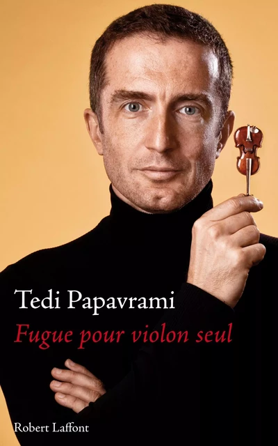 Fugue pour violon seul - Tedi Papavrami - Groupe Robert Laffont