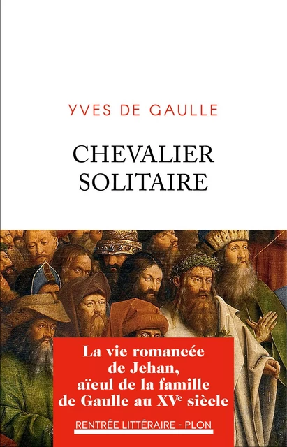 Chevalier solitaire - Yves de Gaulle - Place des éditeurs