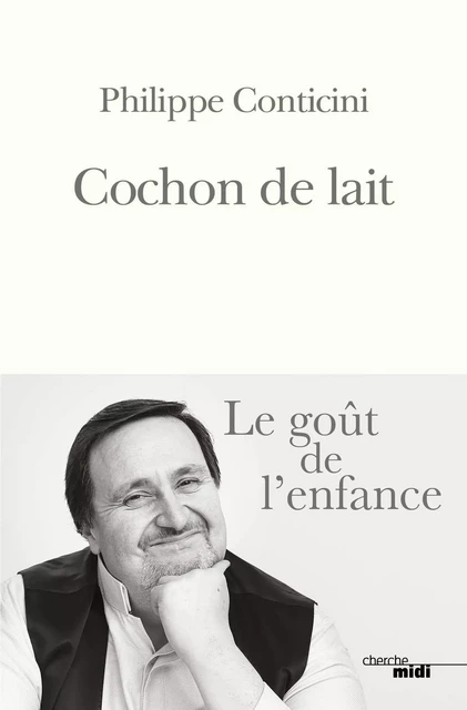 Cochon de lait - Philippe Conticini - Cherche Midi