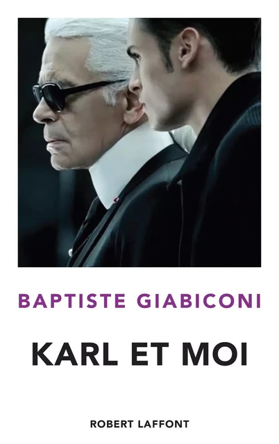 Karl et moi - Baptiste Giabiconi - Groupe Robert Laffont