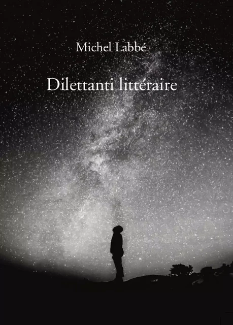 Dilettanti littéraire - Michel Labbé - Bookelis