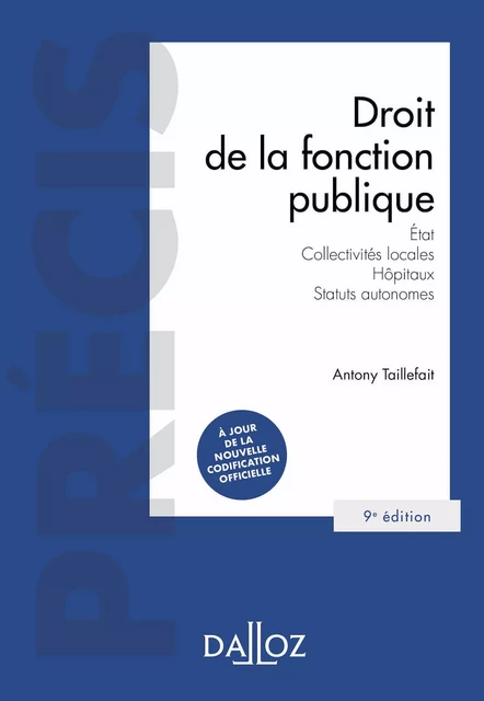 Droit de la fonction publique - État, collectivités locales, hôpitaux, statuts autonomes 9ed - Préci - Antony Taillefait - Groupe Lefebvre Dalloz