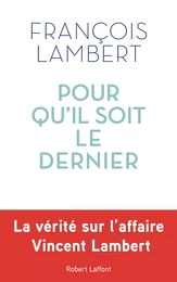 Pour qu'il soit le dernier