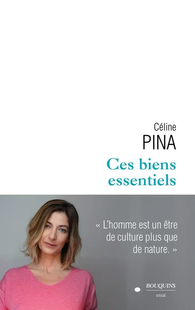 Ces biens essentiels - Céline Pina - Groupe Robert Laffont