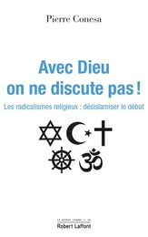 Avec Dieu on ne discute pas !