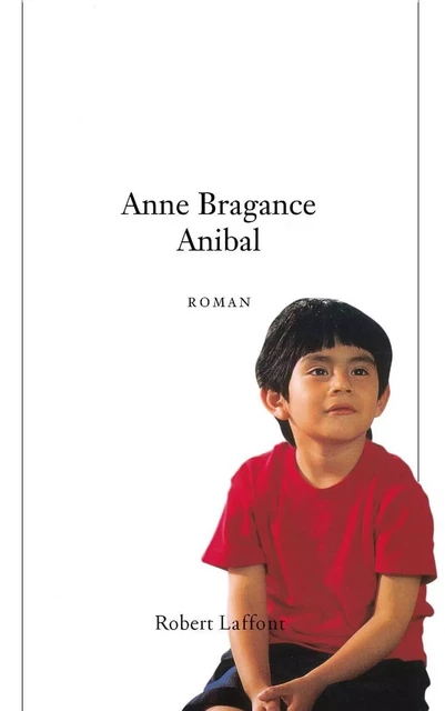 Anibal - Anne Bragance - Groupe Robert Laffont