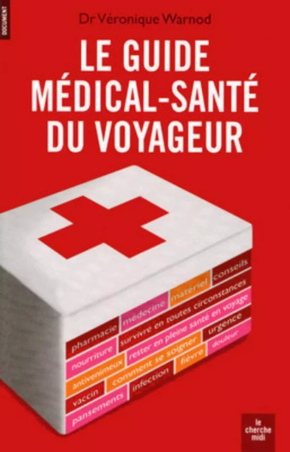 Le guide médical-santé du voyageur - Véronique Warnod - Cherche Midi