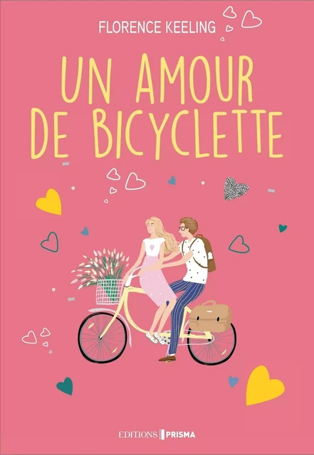 Un amour de bicyclette - Florence Keeling - Editions Prisma