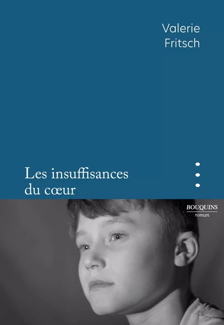 Les Insuffisances du cœur - Valérie Fritsch - Groupe Robert Laffont