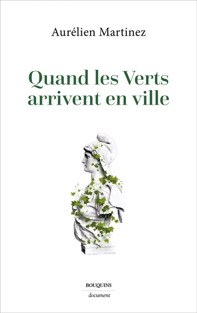 Quand les verts arrivent en ville - Aurélien Martinez - Groupe Robert Laffont