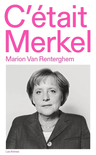 C'était Merkel - Marion Van Renterghem - Groupe Margot