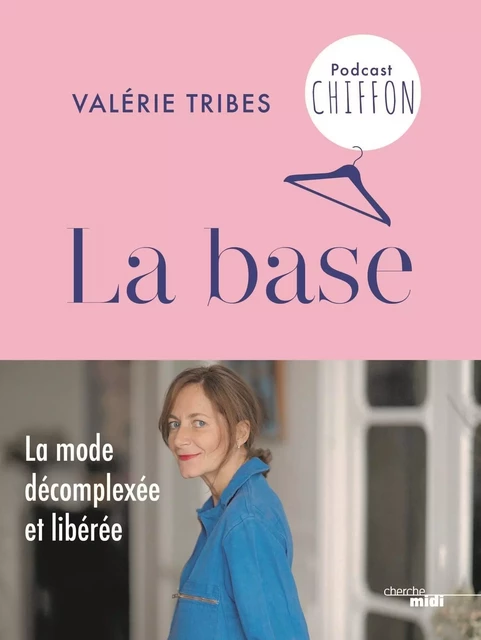 La Base - Valérie Tribes - Cherche Midi