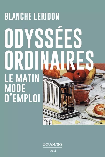 Odyssées ordinaires - Blanche Leridon - Groupe Robert Laffont