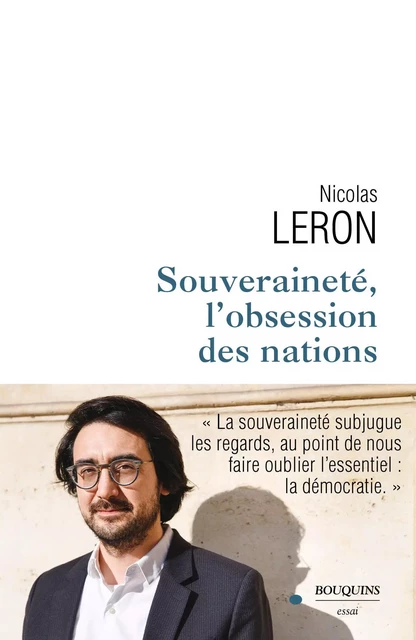 Souveraineté, l'obsession des nations - Nicolas Leron - Groupe Robert Laffont