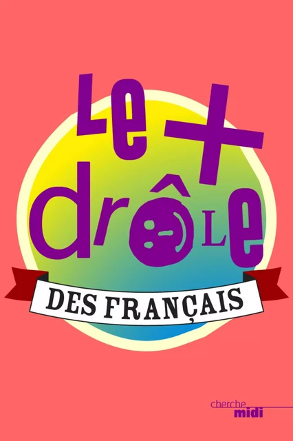 Le plus drôle des Français -  Collectif - Cherche Midi