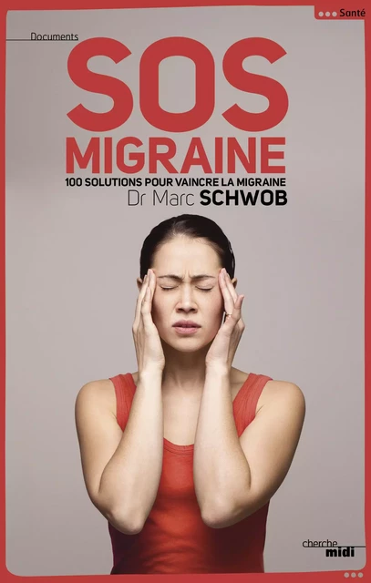 SOS Migraine - Marc Schwob - Cherche Midi