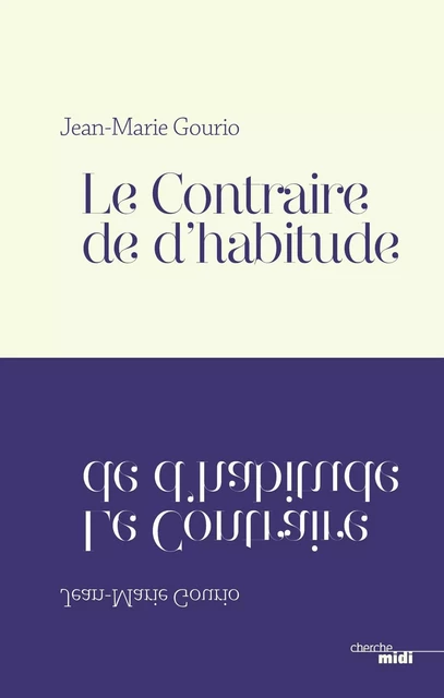 Le Contraire de d'habitude - Jean-Marie Gourio - Cherche Midi