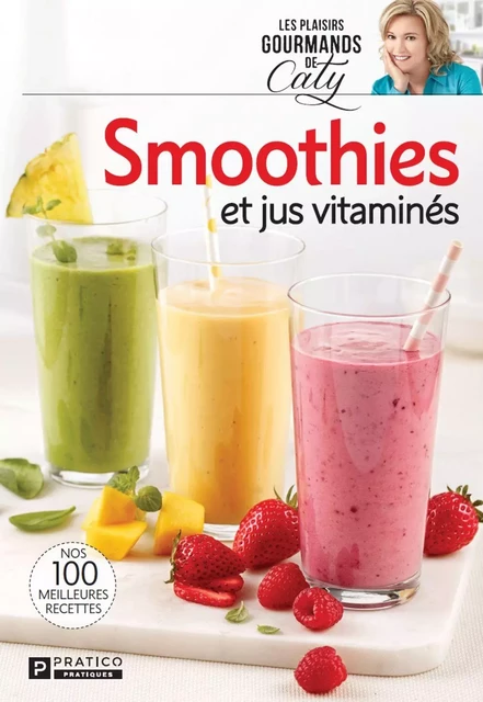 Smoothies et jus vitaminés - Pratico Édition - Pratico Édition