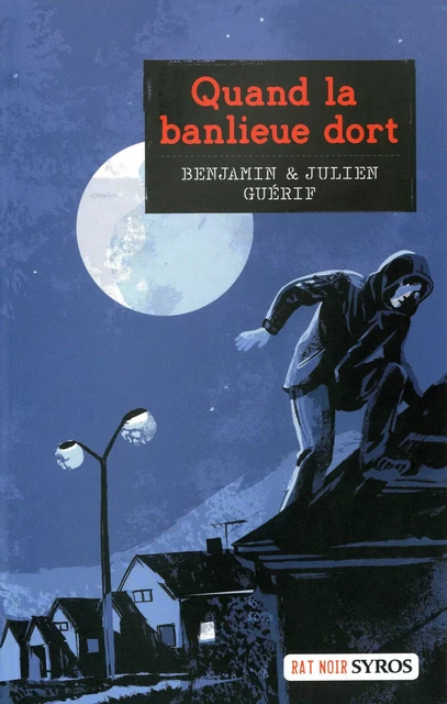 Quand la banlieue dort - Benjamin Guérif, Julien Guérif - Nathan