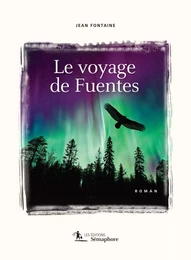 Le voyage de Fuentes