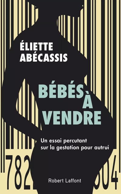 Bébés à vendre - Eliette Abécassis - Groupe Robert Laffont