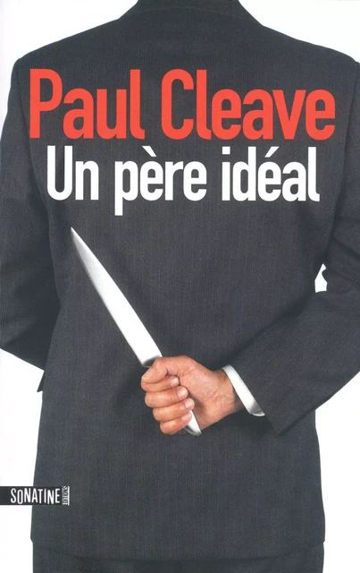 Un père idéal - Paul Cleave - Sonatine