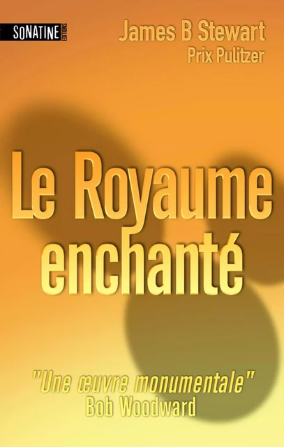 Le royaume enchanté - James B. Stewart - Sonatine