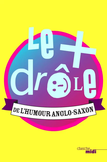 Le plus drôle de l'humour anglo-saxon -  Collectif - Cherche Midi