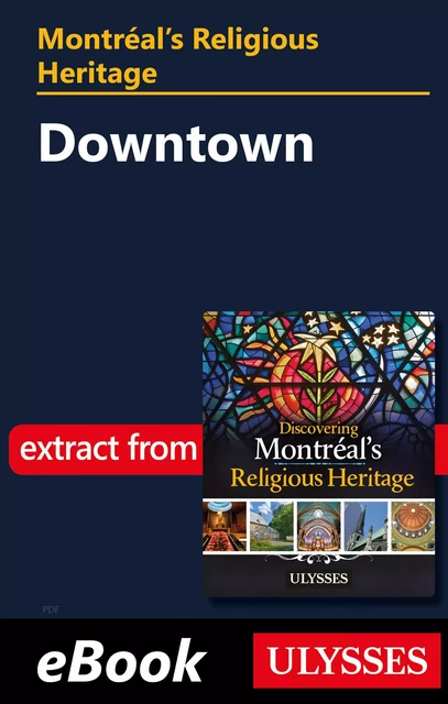 Montréal's religious heritage : Downtown -  Collectif - Ulysse