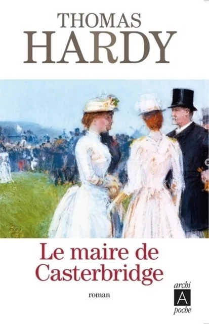 Le maire de Casterbridge - Thomas Hardy - L'Archipel