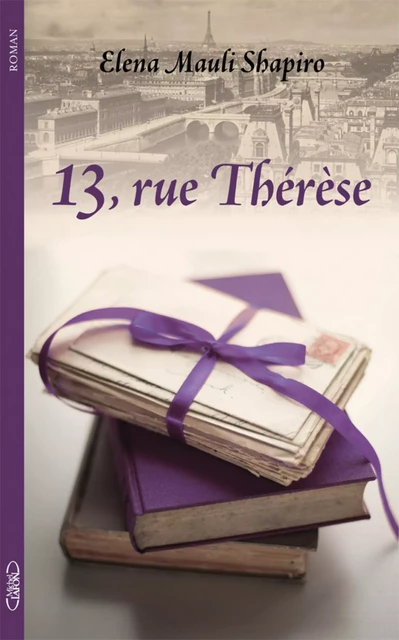 13, rue Thérèse - Elena Shapiro Mauli - Michel Lafon