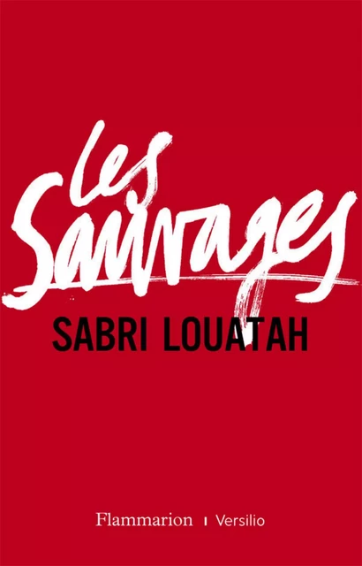 Les Sauvages - tome 1 - Sabri Louatah - Versilio