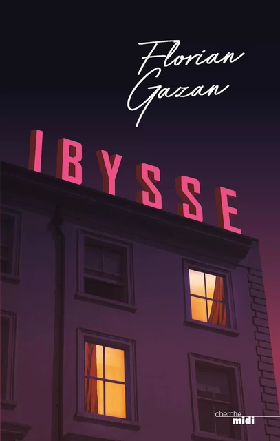 Ibysse - Florian Gazan - Cherche Midi