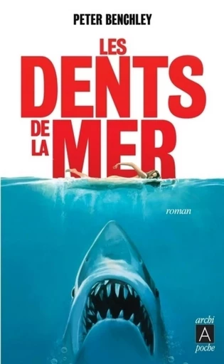 Les dents de la mer - Peter Benchley - L'Archipel