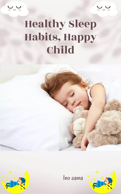 Healthy Sleep Habits, Happy Child - Ino Sama - Bookelis