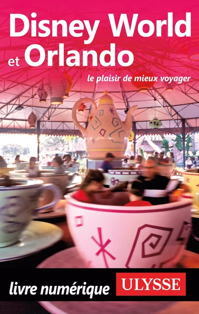 Disney World et Orlando - Claude Morneau - Ulysse