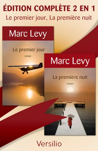 Le premier jour, La première nuit, version complète 2 en 1 - Marc Lévy - Versilio