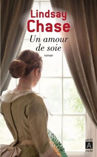 Un amour de soie - Lindsay Chase - L'Archipel