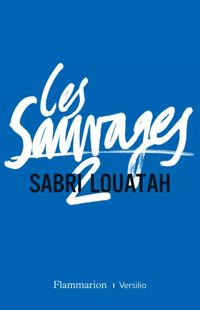 Les Sauvages - tome 2 - Sabri Louatah - Versilio