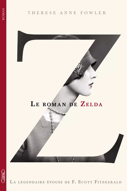 Z le roman de Zelda - Therese Fowler - Michel Lafon