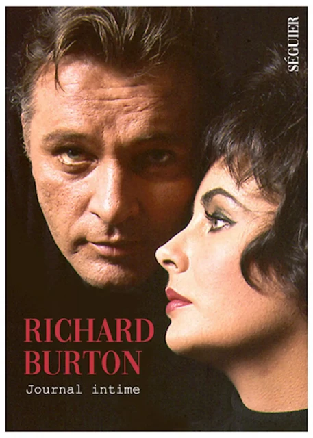 Richard Burton, journal - Richard Burton, Chris Williams - Groupe Robert Laffont