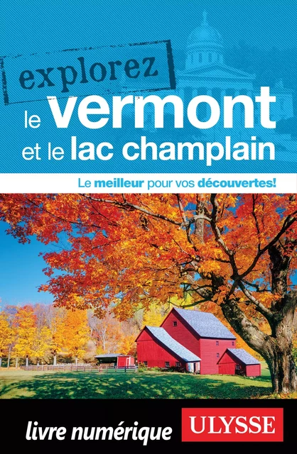 Explorez le Vermont et le Lac Champlain -  Collectif - Ulysse