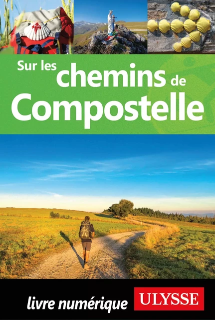 Sur les chemins de Compostelle -  Collectif - Ulysse