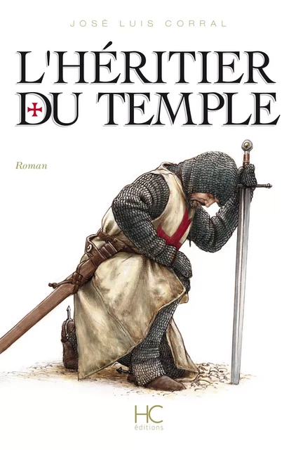 L'héritier du temple - José Luis Corral - HC éditions