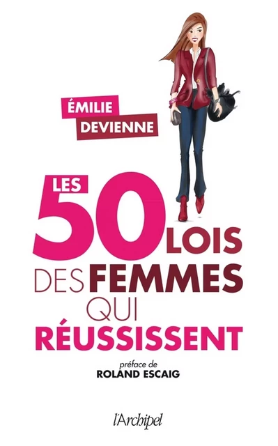 Les 50 lois des femmes qui réussissent - Émilie Devienne - L'Archipel