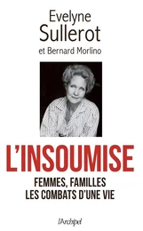 L'insoumise - Femmes, familles, Les combats d'une vie