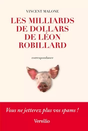 Les Milliards de dollars de Léon Robillard