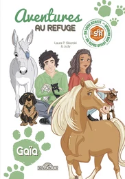 S.P.A. – Aventures au refuge – Gaïa – Lecture enfant cheval adoption animal – Dès 7 ans