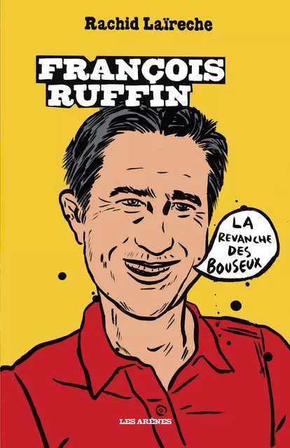 François Ruffin, la revanche des bouseux - Rachid Laïreche - Groupe Margot