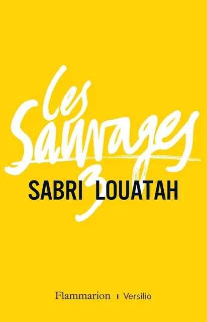 Les Sauvages - tome 3 - Sabri Louatah - Versilio